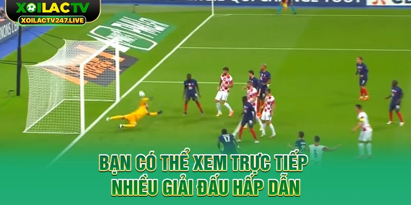 ban-co-the-xem-truc-tiep-nhieu-giai-dau-hap-dan