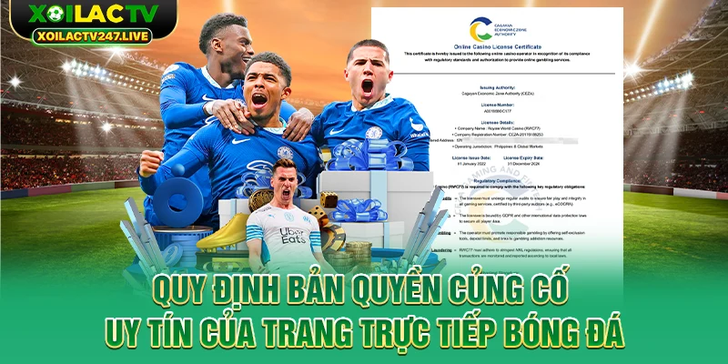 quy-dinh-ban-quyen-cung-co-uy-tin-cua-trang-truc-tiep-bong-da