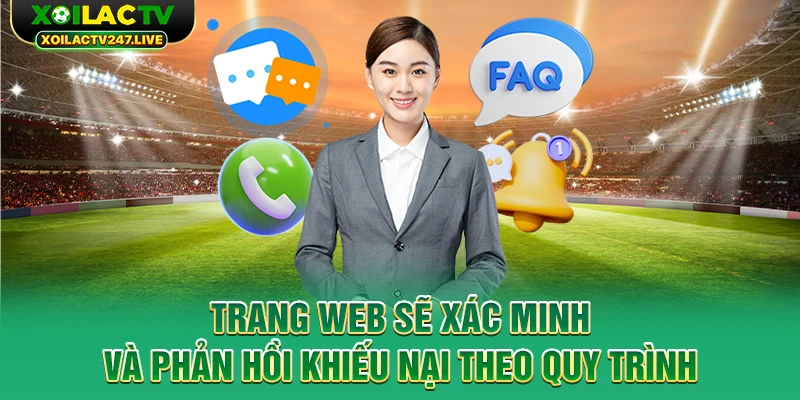 trang-web-se-xac-minh-va-phan-hoi-khieu-nai-theo-quy-trinh