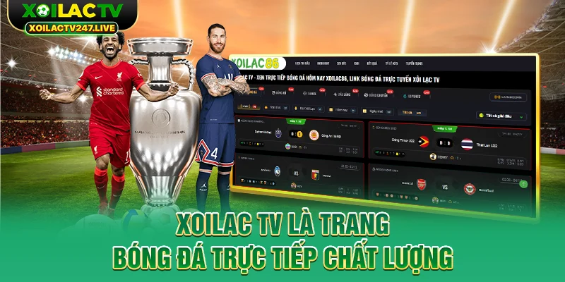 xoilac-tv-la-trang-bong-da-truc-tiep-chat-luong