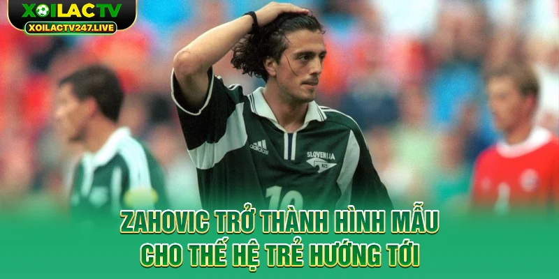zahovic-tro-thanh-hinh-mau-cho-the-he-tre-huong-toi