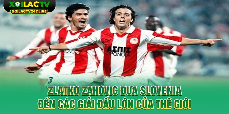 zlatko-zahovic-dua-slovenia-den-cac-giai-dau-lon-cua-the-gioi